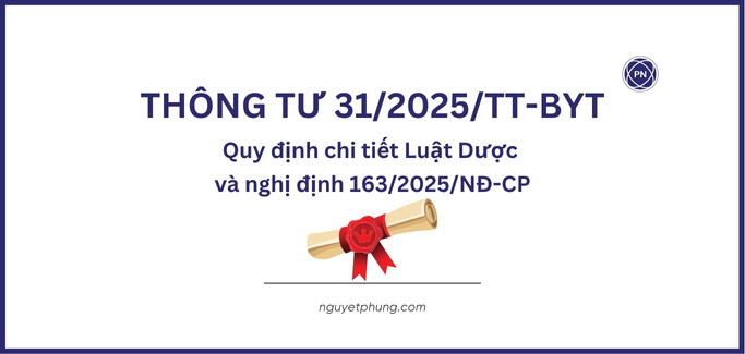 Thông tư 31/2025/tt-byt quy định chi tiết một số điều của luật dược và nghị định số 163/2025/nđ-cp