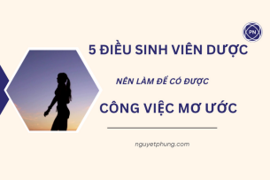 5 điều sinh viên Dược nên làm để có được công việc mơ ước