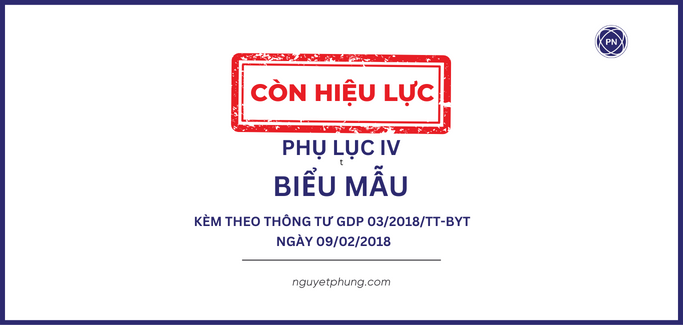 Phụ lục IV: Biểu mẫu kèm thông tư thực hành tốt phân phối thuốc, nguyên liệu làm thuốc 03/2018/TT-BYT