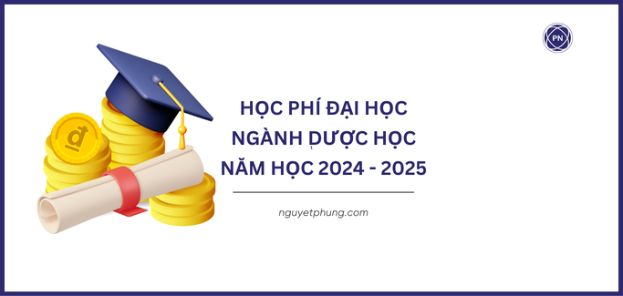 Học phí của ngành dược học các trường đại học dược năm 2024-2025