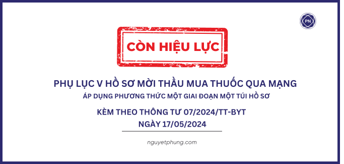 PHỤ LỤC 5 HỒ SƠ MỜI THẦU MUA THUỐC QUA MẠNG ÁP DỤNG PHƯƠNG THỨC MỘT GIAI ĐOẠN MỘT TÚI HỒ SƠ