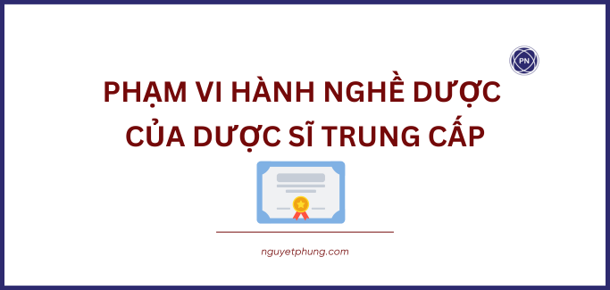 Phạm vi hành nghề dược của dược sĩ trung cấp